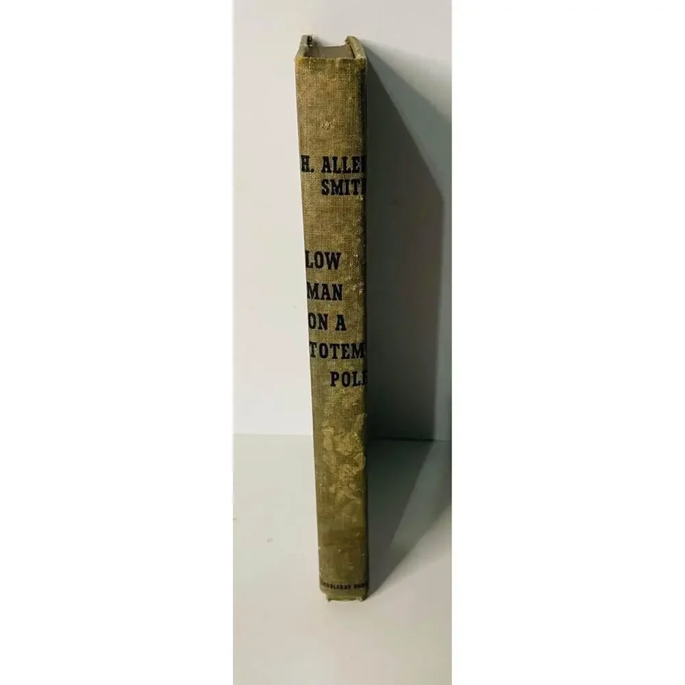Vintage 1944 Low Man on a Totem Pole by H Allen Smith